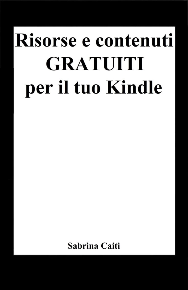 Risorse e contenuti gratuiti per il tuo Kindle (+Bonus: Dove trovare ebook gratis ogni giorno)