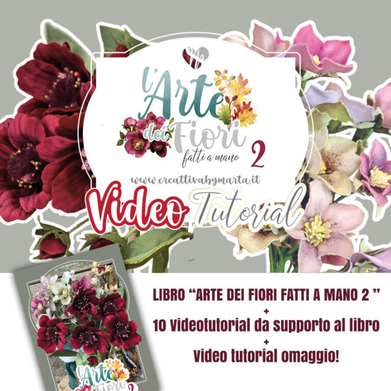 LIBRO L'ARTE DEI FIORI FATTI A MANO 2 + 10 VIDEO TUTORIAL + OMAGGIO - CRLFVD01